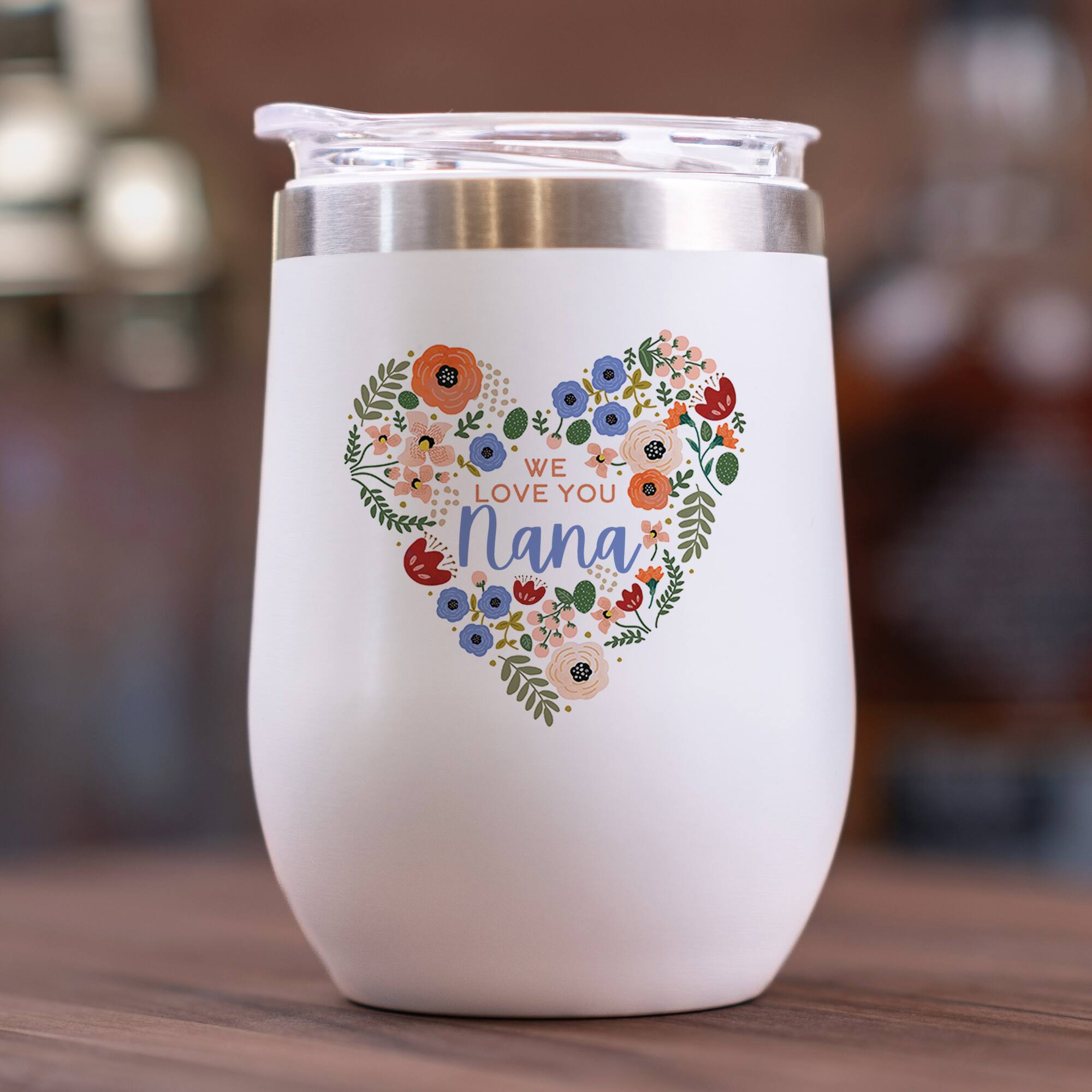 11oz. White We Love You Nana Wine Tumbler